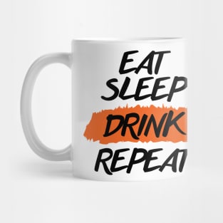 Eat Sleep Drink Repeat Mug